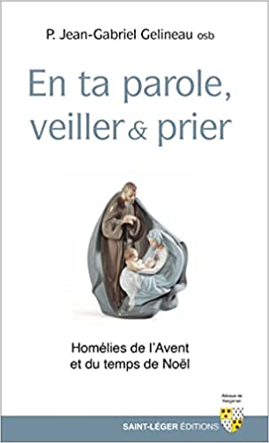 En ta parole, veillons, prions