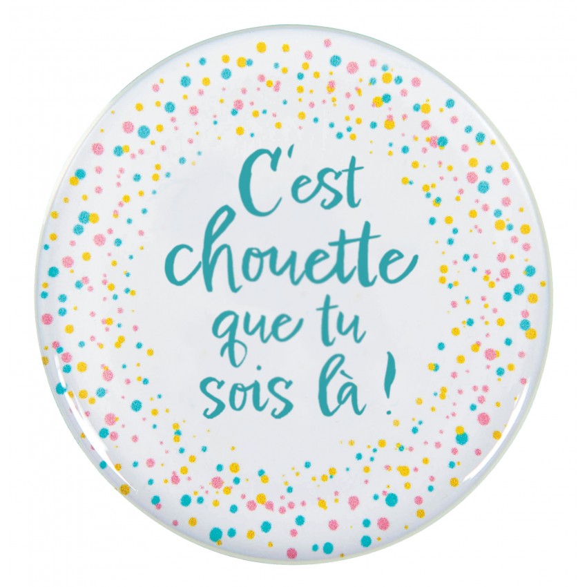 Magnet rond motif pois  "C'est chouette que tu sois là !"