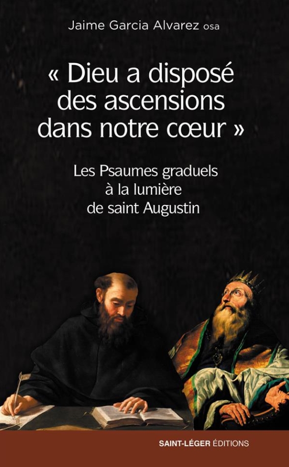 "Dieu a disposé des ascensions dans notre coeur"