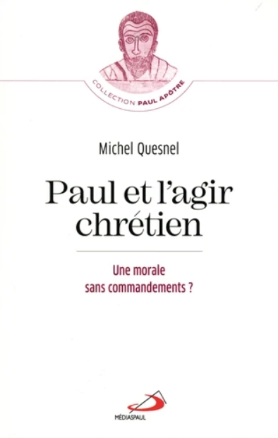 Paul et l'agir chrétien