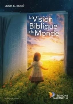 La vision Biblique du monde