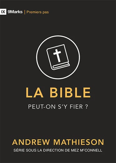 La Bible peut-on s'y fier ?