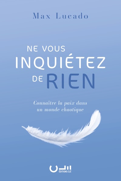 Ne vous inquiétez de rien