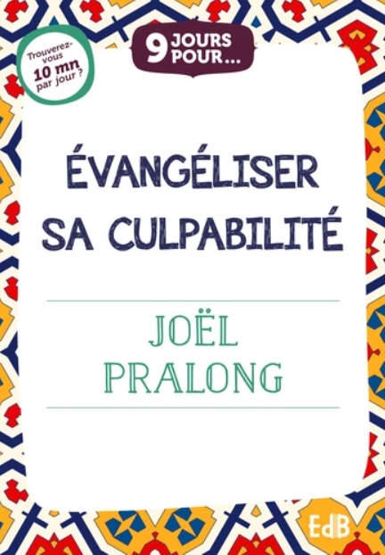 9 jours pour évangéliser sa culpabilité