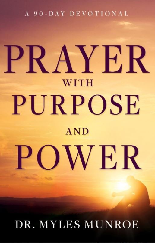 Prayer with purpose and power,  A 90 day devotional, hardcover