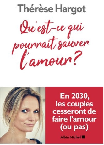 Qu'est-ce qui pourrait sauver l'amour ?
