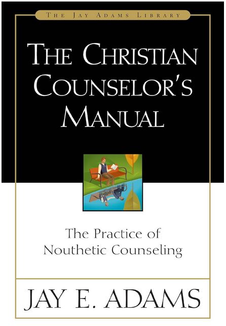 The Christian counselor's manual
