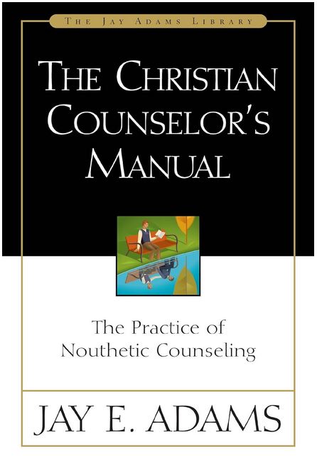 The Christian counselor's manual