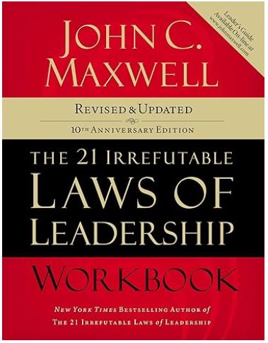 The 21 Irrefutable Laws of Leadership workbook