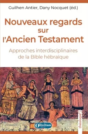 Nouveaux regards sur l'Ancien Testament