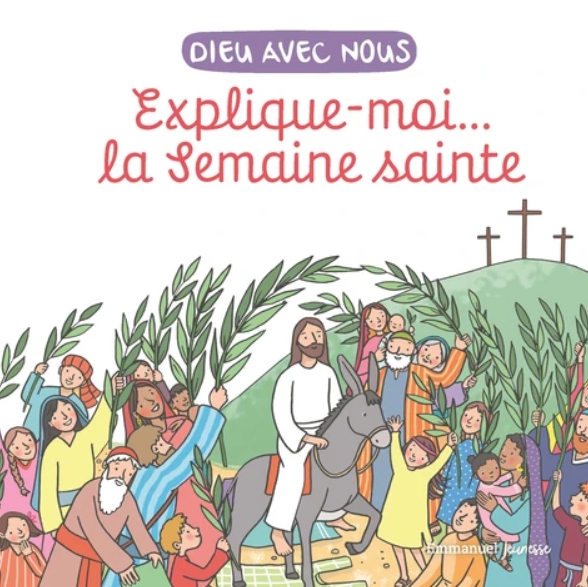 Explique moi la semaine sainte