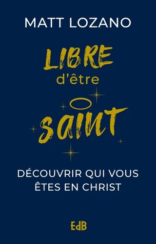 Libre d'être Saint