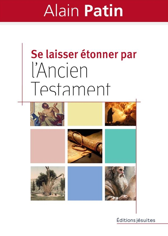 Se laisser étonner par l'Ancien Testament