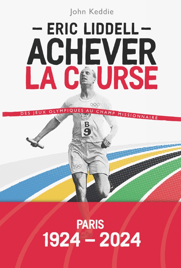 Eric Liddell : Achever la course
