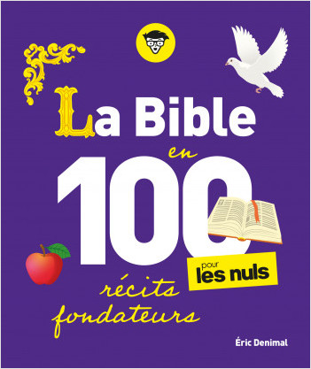 La Bible en 100 récits fondateurs pour les nuls