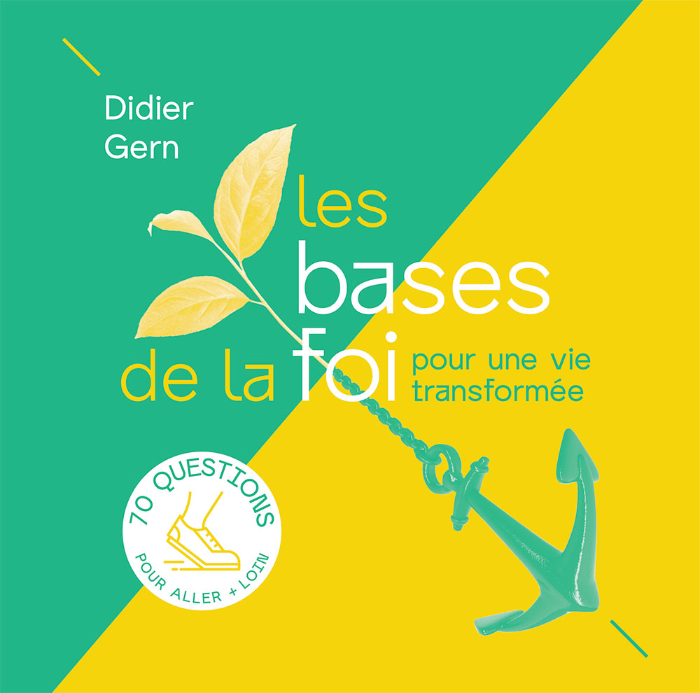 Les bases de la foi pour une vie transformée