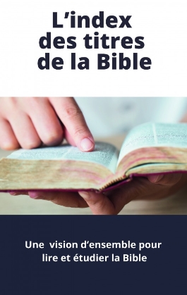L’index des titres de la Bible