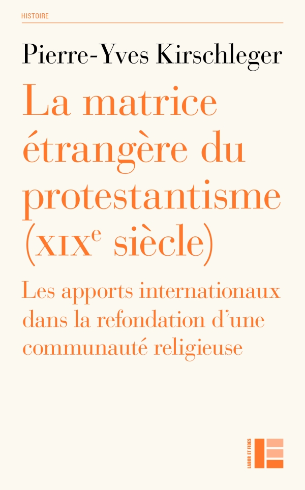 La matrice étrangère du protestantisme XIXe siècle