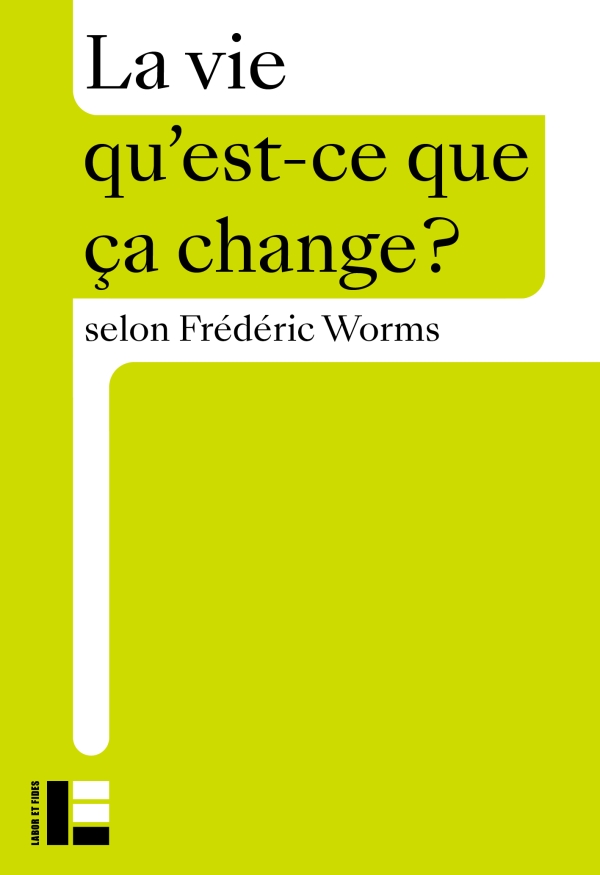 La vie qu'est-ce que ça change?