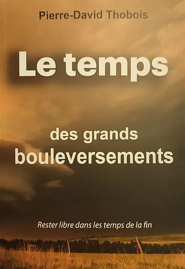 Le temps des grands bouleversements
