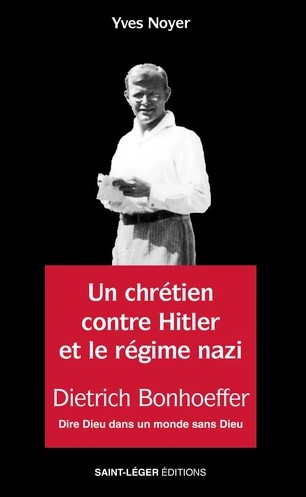Un chrétien contre Hitler et le régime nazi