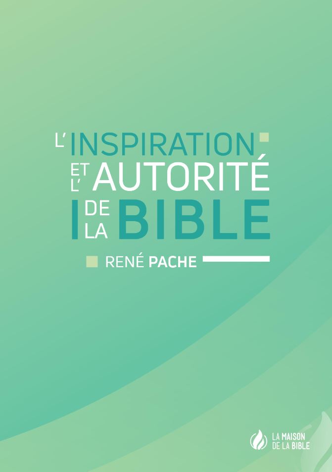 L'inspiration et l'autorité de la Bible