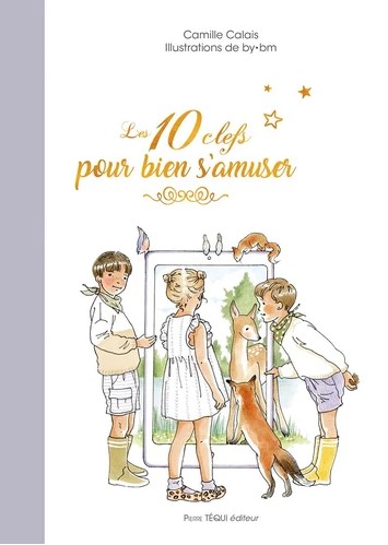 Les 10 clefs pour bien s'amuser