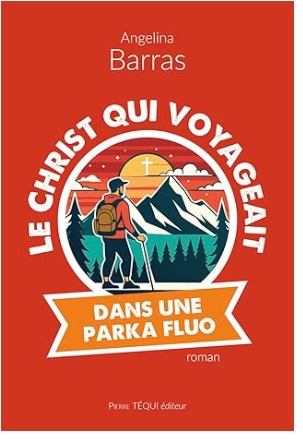 Le Christ qui voyageait dans une parka fluo