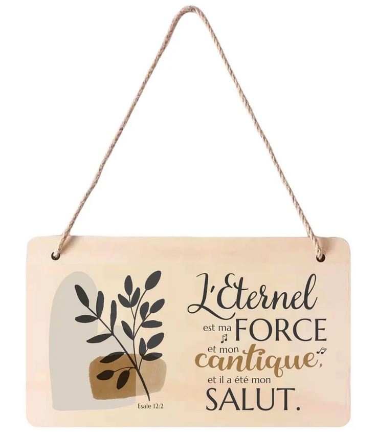 Pancarte Ma force et mon cantique