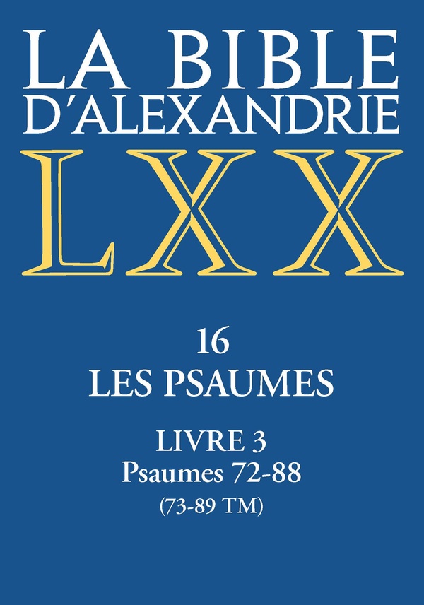 Les Psaumes Tome 3 Psaumes 72 à 88