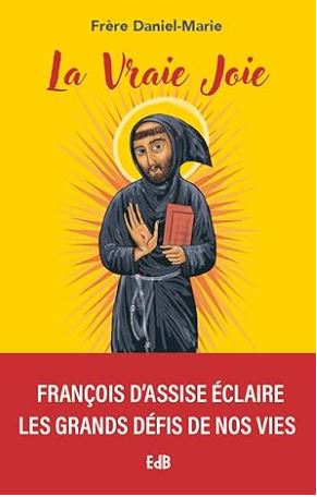 La vraie joie selon Francois d'Assise