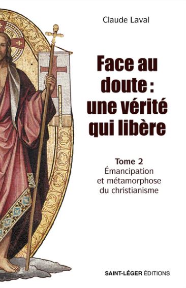 Face au doute : une vérité qui libère Tome 2