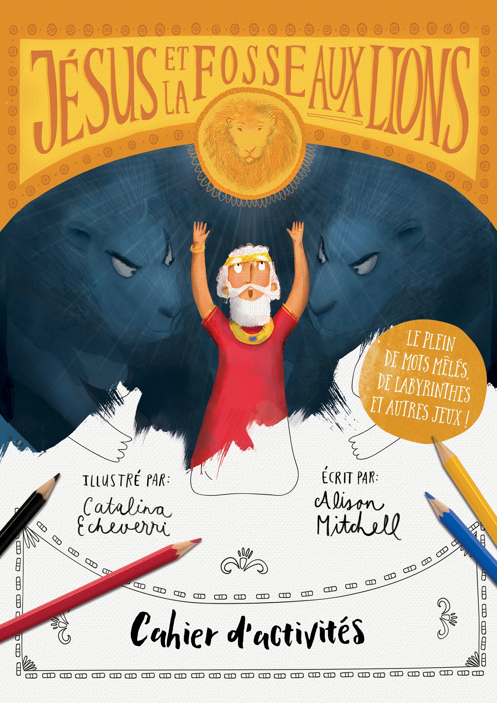Jésus et la fosse aux lions - Cahier d'activités