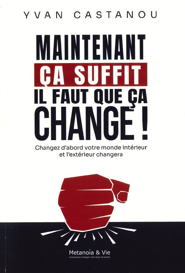 Maintenant ça suffit, il faut que ça change !