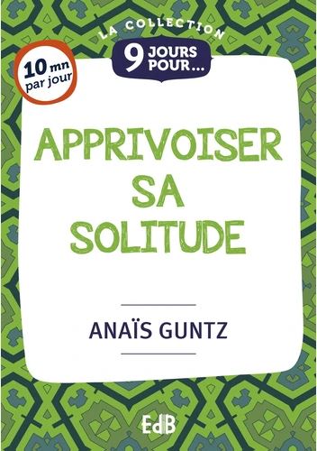 Apprivoiser sa solitude