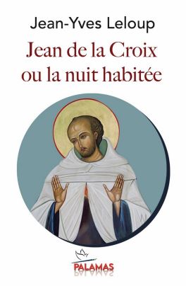 Jean de la croix ou la nuit habitée