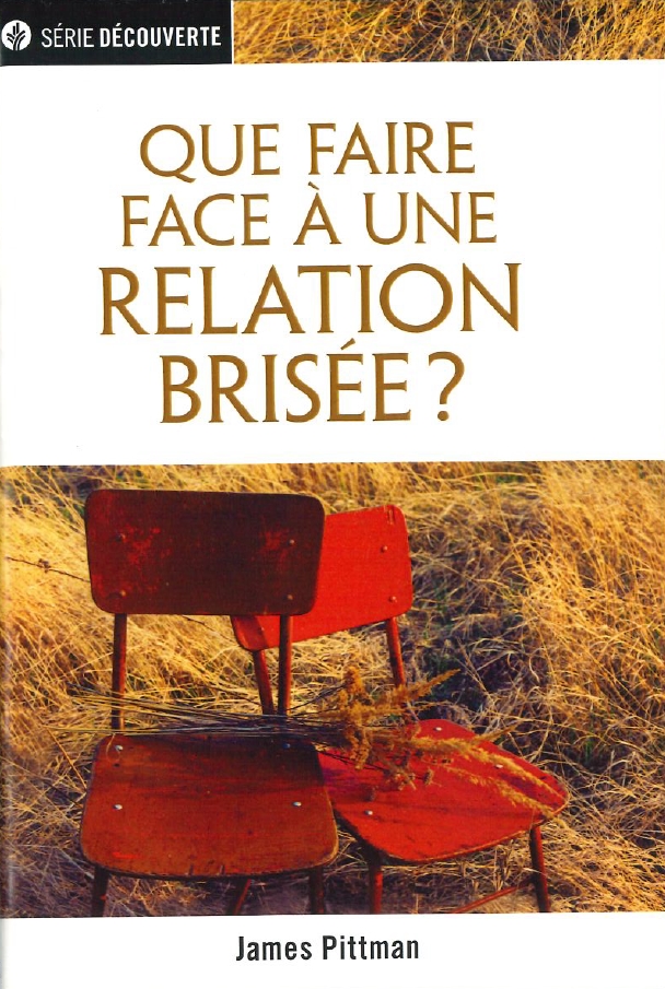 Que faire face à une relation brisée