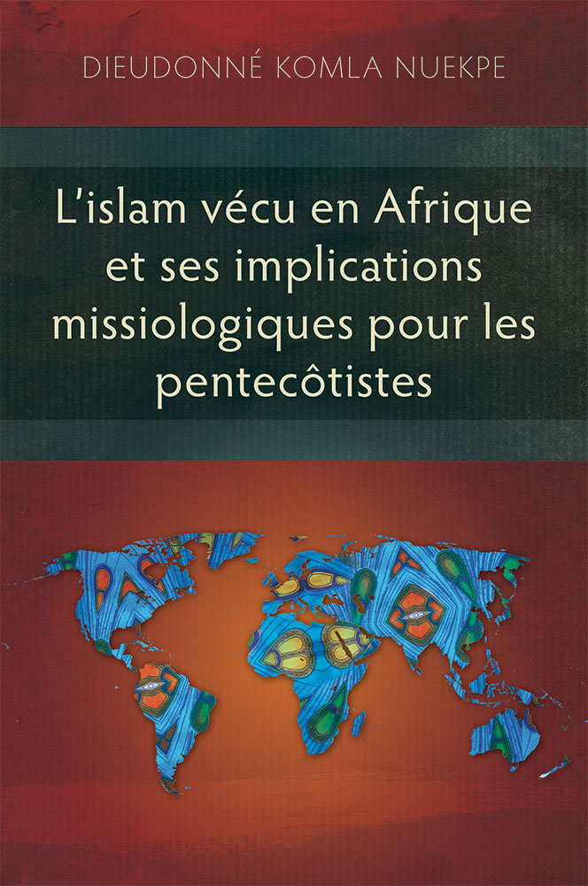 L'islam vécu en Afrique et ses implications missiologiques pour les pentecôtistes