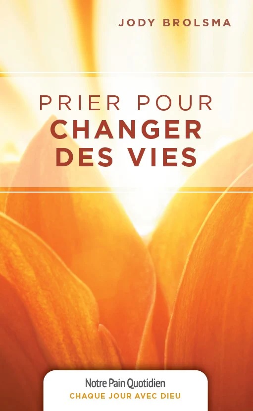 Prier pour changer des vies