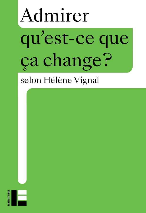 Admirer qu'est-ce que ca change ?
