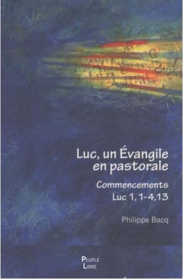 Luc, un Évangile en pastorale