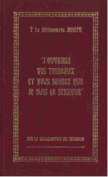J'ouvrirai vos tombeaux et vous saurez que je suis le Seigneur