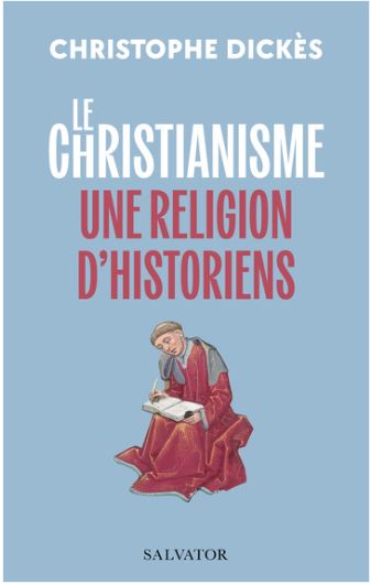 Le Christianisme, une religion d'historiens