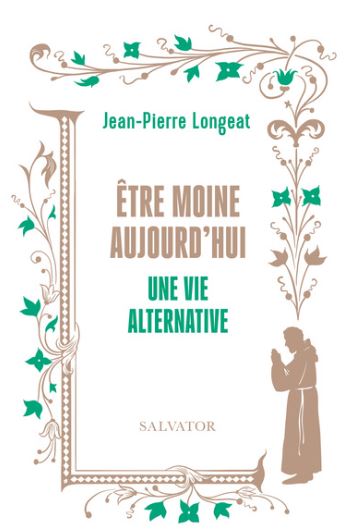 Etre moine aujourd'hui