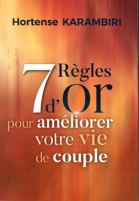 7 Règles d'or pour améliorer votre vie de couple