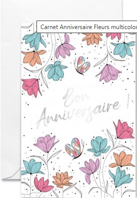 Carte double anniversaire fleurs multicolores dessinées sur fond blanc