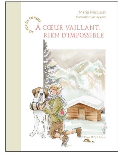 A  coeur vaillant, rien d'impossible