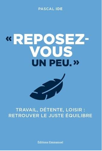"Reposez vous un peu"