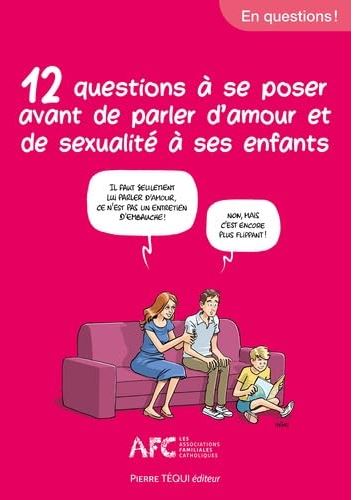 12 questions à se poser avant de parler d'amour et de sexualité à ses enfants
