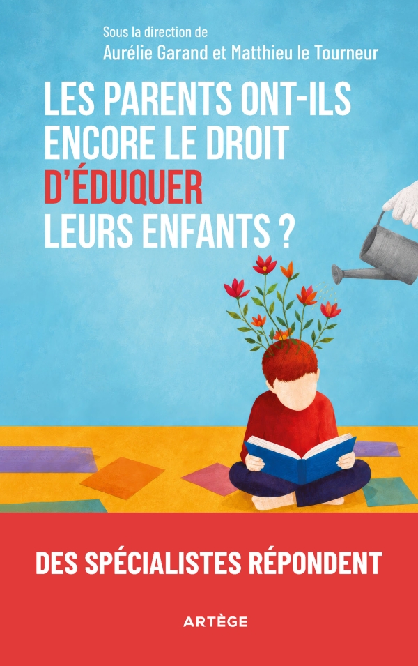 Les parents ont-ils encore le droit d'éduquer leurs enfants ?